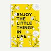 ENJOY THE LITTLE THINGS ART PRINT