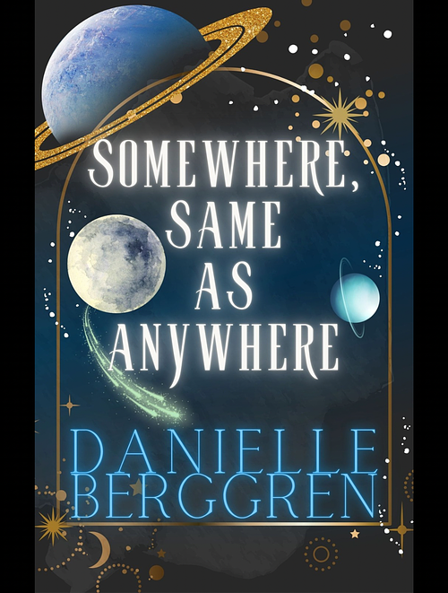 Somewhere, Same as Anywhere