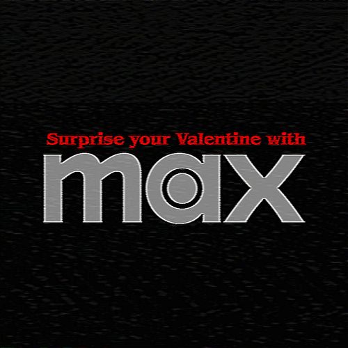 MAX Valentine Special Promo