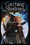 Catching Shadows, The Five Realms, Book Three